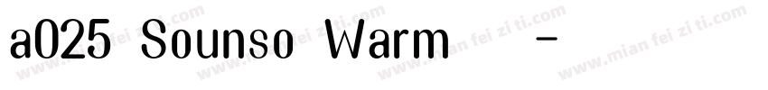 a025 Sounso Warm 常规字体转换